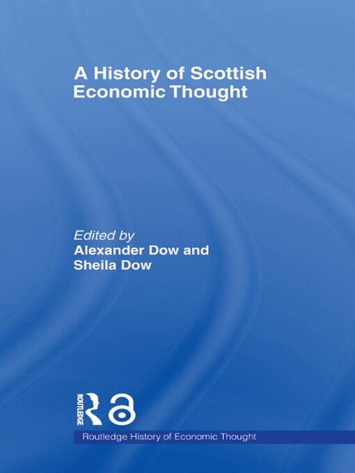 Title details for A History of Scottish Economic Thought by Alexander Dow - Available